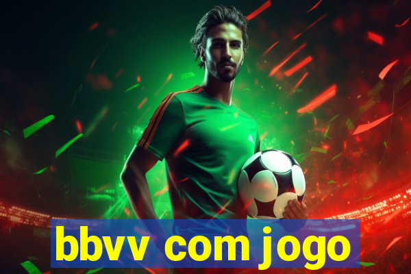 bbvv com jogo